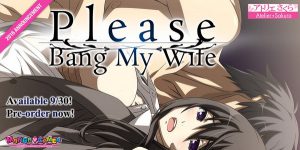 Please Bang My Wife