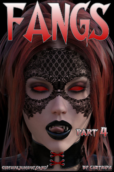 Artist Cantraps – Fangs – Part 4