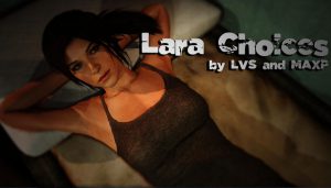 Lara Choices (InProgress) Ver.1.0