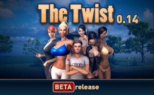 The Twist (InProgress/Beta) Update Ver.0.14