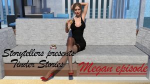 Tinder Stories: Megan Episode Ver.1.0