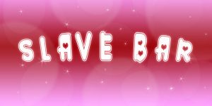 Slave Bar (Update) Ver.18.04.26
