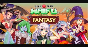 Deep Space Waifu: Fantasy