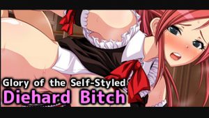 Glory of the Self-Styled Diehard girl (Eng)