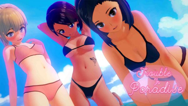 Trouble in Paradise – Version 1.4 Part 2